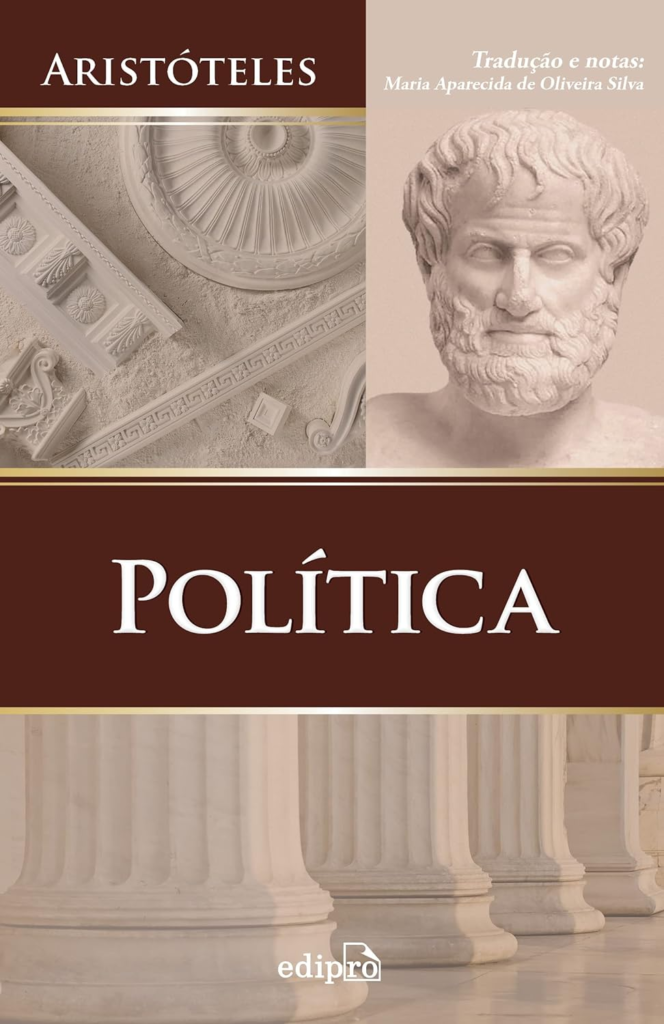 Aristóteles: vida, obras, principais ideias e por onde começar a ler Política Aristóteles editora Edipro