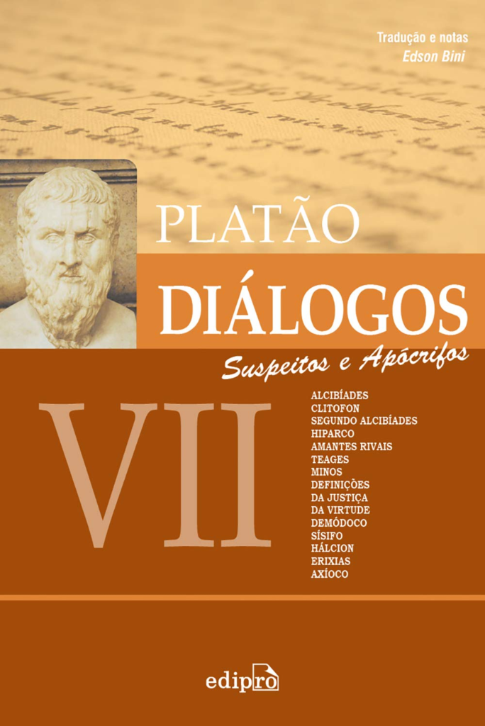 Sócrates: vida, ideias, método e o que ler para conhecer o filósofo que nunca escreveu um livro Platão Diálogos VII
